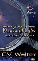 Heilung durch eine Krankenschwester von den Sternen