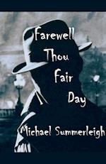 Farewell Thou Fair Day