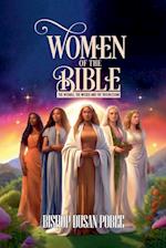 Women In The Bible (The Notable, The Wicked And  The Troublesome