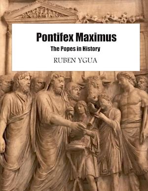 Pontifex Maximus  The Popes in History