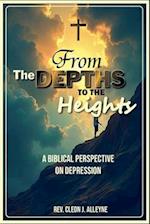 From the Depths to the Heights A Biblical Perspective on Depression