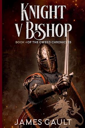 Knight v Bishop. Book 4 of the Owerd Chronicles