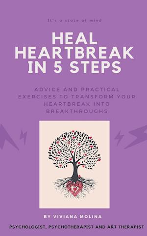 Heal heartbreak in 5 steps