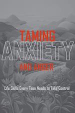 Taming Anxiety And Anger