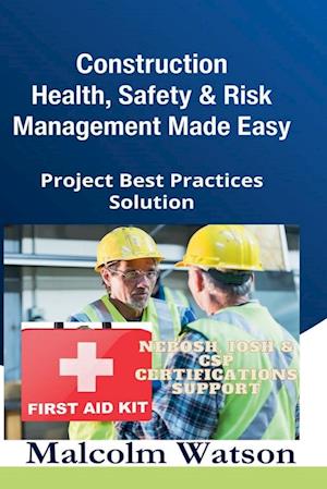 Construction Health, Safety, and Risk Management Made Easy