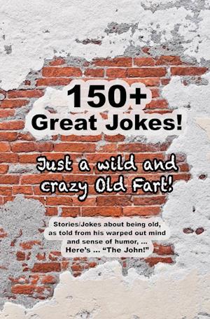 "Just a Wild and Crazy Old Fart"