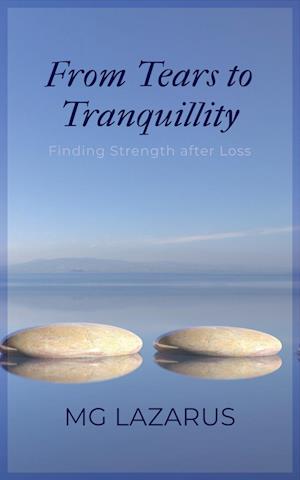 FROM TEARS TO TRANQUILLITY