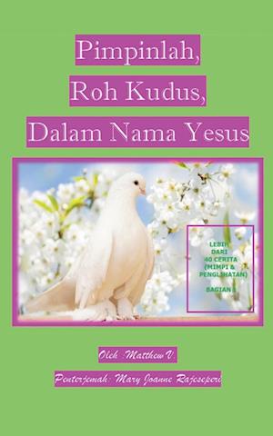 Pimpinlah, Roh Kudus, Dalam Nama Yesus (Bagian 1)