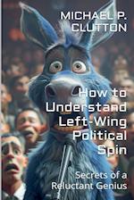 How to Understand Left-Wing Political Spin