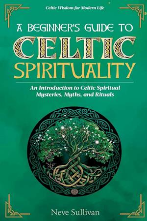 A Beginner's Guide to Celtic Spirituality