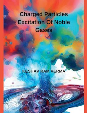 CHARGED PARTICLES EXCITATION OF  NOBLE GASES