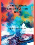 CHARGED PARTICLES EXCITATION OF  NOBLE GASES