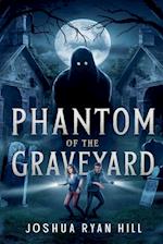 Phantom of the Graveyard