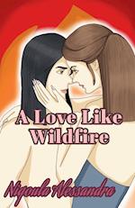 A Love Like Wildfire