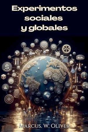 Experimentos Sociales y Globales