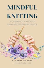 Mindful Knitting