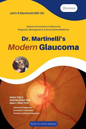 Dr. Martinelli's Modern Glaucoma