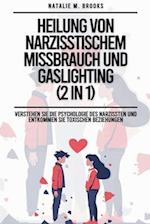 Heilung von narzisstischem Missbrauch und Gaslighting (2 in 1)