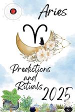 Aries Predictions  and  Rituals  2025