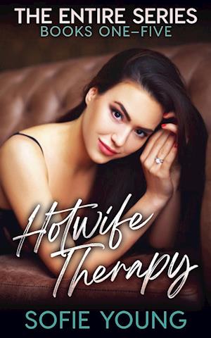 Hotwife Therapy - The Entire Series