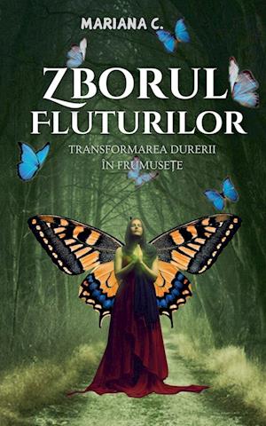 Zborul fluturilor.Transformarea durerii  in frumusete