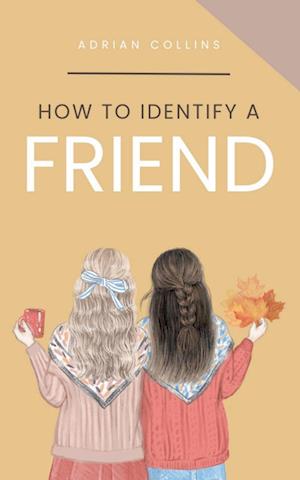 How to Identify a Friend