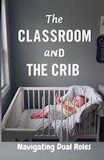 The Classroom and the Crib