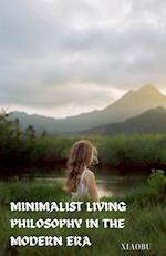 Minimalist Living Philosophy In The Modern Era