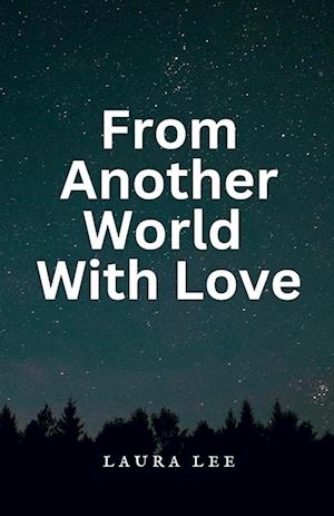 From Another World With Love