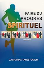 Faire du Progrès Spirituel (Volume 3)