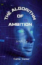 The Algorithm Of Ambition