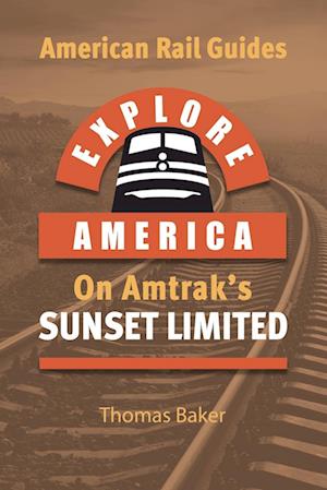 Explore America on Amtrak's Sunset Limited