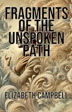 Fragments of the Unspoken Path