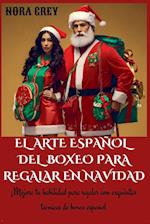 El Arte Español Del Boxeo Para Regalar En Navidad