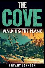 The Cove Walking The Plank