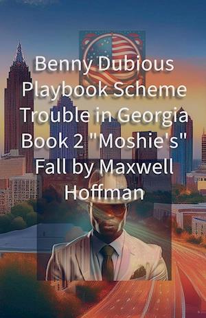 Benny Dubious Playbook Scheme Trouble in Georgia Book 2