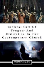 Biblical Gift of Tongues and Utilisation in the Contemporary Church