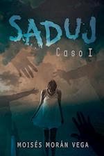 Saduj. Caso I