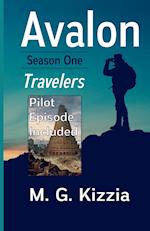 Avalon, Season One Travelers (Pilot Episode Included)