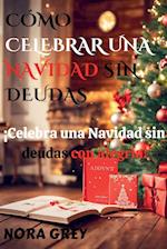 Cómo Celebrar Una Navidad Sin Deudas