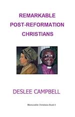 Remarkable Post-Reformation Christians