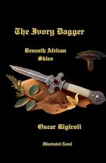 The Ivory Dagger- Beneath African Skies- Illustrated Novel