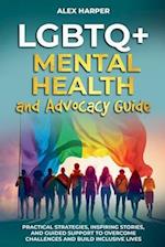 LGBTQ+ Mental Health and Advocacy Guide