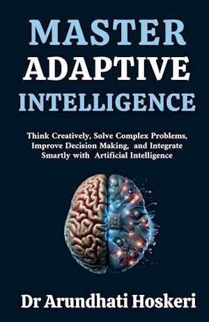 Master Adaptive Intelligence