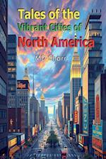 Tales of the Vibrant Cities of North America