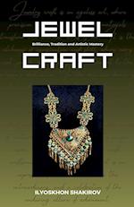 Jewel Craft. Brilliance, Tradition and Artistic Mastery