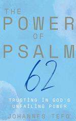 The Power of Psalm 62