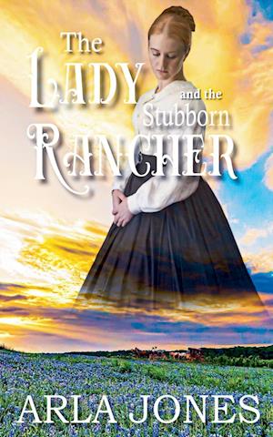 The Lady And The Stubborn Rancher