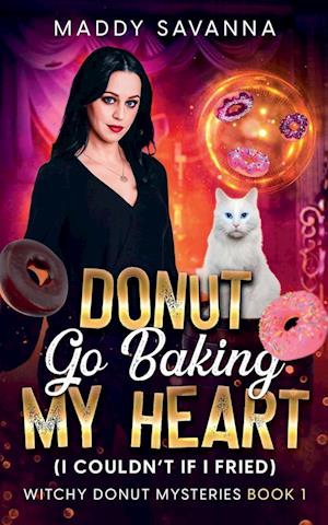 Donut Go Baking My Heart (I Couldn't If I Fried)