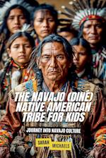 The Navajo (Diné) Native American Tribe For Kids